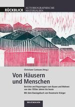 ISBN 9783830936862: Von Häusern und Menschen | Berichte und Reportagen vom Bauen und Wohnen in den 1950er Jahren bis heute. Mit einem Bautagebuch von Rosemarie Krieger, Rückblick 9, Autobiographische Materialien | Buch