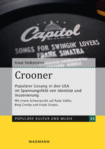 ISBN 9783830942641: Crooner | Populärer Gesang in den USA im Spannungsfeld vonIdentität und Inszenierung. Mit einem Schwerpunkt auf Rudy Vallée, Bing Crosbyund Frank Sinatra | Knut Holtsträter | Taschenbuch | 496 S.