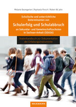 ISBN 9783830944621: Schulische und unterrichtliche Determinanten von Schulerfolg und Schulabbruch an Sekundar- und Gemeinschaftsschulen in Sachsen-Anhalt (SEASA) - Skalenhandbuch zur Dokumentation der Erhebungsinstrumente