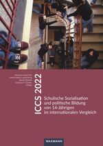 ISBN 9783830948223: ICCS 2022 - Schulische Sozialisation und politische Bildung von 14-Jährigen im internationalen Vergleich