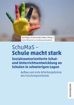 ISBN 9783830949107: SchuMaS - Schule macht stark | Sozialraumorientierte Schul- und Unterrichtsentwicklung an Schulen in schwierigen Lagen. Aufbau und erste Arbeitsergebnisse des Forschungsverbunds | Kai Maaz (u. a.)