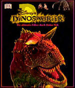 Disney's Dinosaurier – Der ultimative Führer durch Aladars Welt