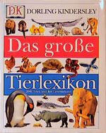 Das grosse Tierlexikon – 2000 Arten und ihre Lebensräume