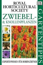 ISBN 9783831002528: DK Gartentipps, Zwiebel- und Knollenpflanzen