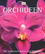 ISBN 9783831002849: Orchideen – Die schönsten Arten und Hybriden