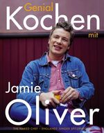 ISBN 9783831003297: Genial kochen mit Jamie Oliver – The Naked Chef - Englands junger Spitzenkoch