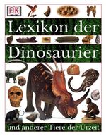 Lexikon der Dinosaurier und anderer Tiere der Urzeit