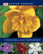 ISBN 9783831005468: Sträucher und Kletterpflanzen