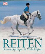 ISBN 9783831005543: Reiten – Dressur, Springen und Vielseitigkeit