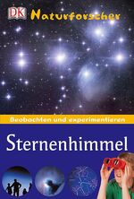 ISBN 9783831008100: Sternenhimmel - Beobachten und experimentieren