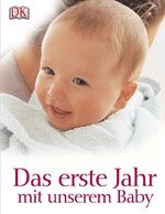 ISBN 9783831008612: Das erste Jahr mit unserem Baby