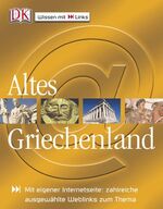 ISBN 9783831008971: Altes Griechenland : Mit eigener Internetseite: zahlreiche ausgewählte Weblinks zum Thema