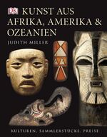 ISBN 9783831010257: Kunst aus Afrika, Amerika und Ozeanien