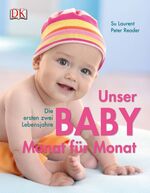 ISBN 9783831012404: Unser Baby Monat für Monat – Die ersten zwei Lebensjahre