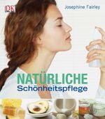 ISBN 9783831013135: Natürliche Schönheitspflege