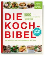 ISBN 9783831014842: Die Kochbibel - 1000 internationale Rezepte + Kochschule + Menüplaner