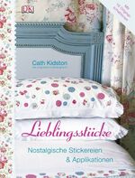 Lieblingsstücke – Nostalgische Stickereien und Applikationen - Mit 16 Original-Schablonen