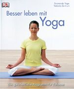 ISBN 9783831017102: Besser leben mit Yoga - Das ganzheitliche Programm für zu Hause