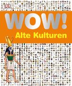 ISBN 9783831020003: WOW! Alte Kulturen