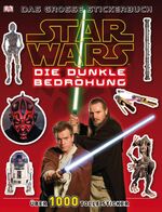 ISBN 9783831020638: Star Wars Die dunkle Bedrohung: Das große Stickerbuch: Das große Stickerbuch. Über 1000 tolle Sticker