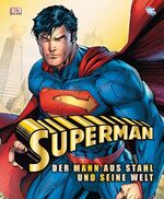 Superman - Der Mann aus Stahl und seine Welt