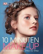 ISBN 9783831023714: 10 Minuten Make-up - 50 komplette Looks: Step by Step