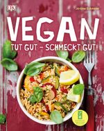 ISBN 9783831024490: Vegan - Tut gut – schmeckt gut!