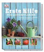 ISBN 9783831025374: Erste Hilfe für Gartenpflanzen – Probleme vermeiden, erkennen und wirksam bekämpfen