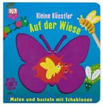 ISBN 9783831026241: Kleine Künstler. Auf der Wiese - Malen und Basteln mit Schablonen