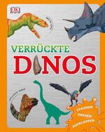 ISBN 9783831032174: Verrückte Dinos - Staunen, drehen, aufklappen