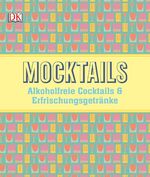 ISBN 9783831033003: Mocktails: Alkoholfreie Cocktails und Erfrischungsgetränke Gb. von Vikas Khanna