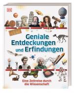 ISBN 9783831033362: Geniale Entdeckungen und Erfindungen - Eine Zeitreise durch die Wissenschaft. Bildgewaltig und detailreich. Für Kinder ab 10 Jahren