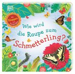 ISBN 9783831036998: Wie wird die Raupe zum Schmetterling? - Mit Klappen zum Entdecken. Erstes Sachbilderbuch ab 3 Jahren