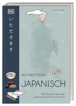 ISBN 9783831038527: Authentisch japanisch - 100 Rezepte aus der japanischen Familienküche