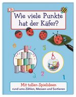 ISBN 9783831039401: Wie viele Punkte hat der Käfer? - Mit tollen Spielideen rund ums Zählen, Messen und Sortieren