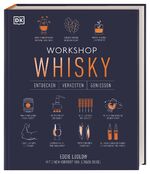 ISBN 9783831039890: Workshop Whisky – Whisky-Tasting mit Verkostungsvorschlägen und umfangreichem Whisky-Wissen