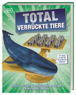 ISBN 9783831040599: Total verrückte Tiere - Geniale Tricks, verblüffende Rekorde, verborgene Talente. Das ultimative Sachbuch über die verrückte & überraschende Welt der Tiere. Für Kinder ab 7 Jahren