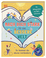 ISBN 9783831040926: Mach dich stark für eine bessere Welt