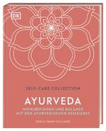 ISBN 9783831041657: Self-Care Collection. Ayurveda - Wohlbefinden und Balance mit der Ayurvedischen Heilkunst