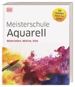 ISBN 9783831041688: Meisterschule Aquarell | Materialien, Motive, Stile. Alle Techniken Schritt für Schritt | DK Verlag | Buch | 256 S. | Deutsch | 2021 | Dorling Kindersley Verlag | EAN 9783831041688