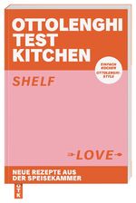 Yotam Ottolenghi: Ottolenghi Test Kitche