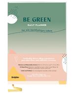 ISBN 9783831043309: Be Green Daily Planner – für ein nachhaltiges Leben