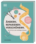 ISBN 9783831043378: Ändern. Reparieren. Verschönern. – Stich für Stich zu einer nachhaltigen Garderobe – flicken, tragen, lieben!