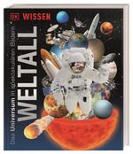 ISBN 9783831043682: DK Wissen. Weltall - Das Universum in spektakulären Bildern. Für Kinder ab 8 Jahren