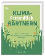 ISBN 9783831043880: Klimafreundlich gärtnern – Aktiv werden und den ökologischen Fußabdruck verbessern