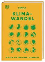 ISBN 9783831046089: SIMPLY. Klimawandel – Wissen auf den Punkt gebracht. Visuelles Nachschlagewerk zu zentralen Aspekten des Klimawandels