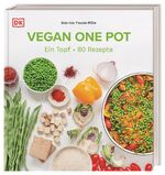 ISBN 9783831047031: Vegan One Pot - Ein Topf - 80 Rezepte. Alles in einem Topf für die schnelle und gesunde Küche