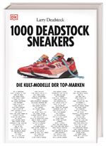 ISBN 9783831048076: 1000 Deadstock Sneakers - Die Kult-Modelle der Top-Marken