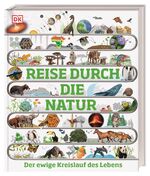 ISBN 9783831048298: Reise durch die Natur: Der ewige Kreislauf des Lebens. Eine atemberaubende Entdeckungsreise durch die Natur in über 100 visuellen Zeitleisten. Für Kinder ab 10 Jahren (DK Zeitreise)