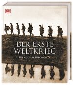 ISBN 9783831048748: Der Erste Weltkrieg – Die visuelle Geschichte. Gesamtdarstellung des 1. Weltkrieges mit über 700 Fotos, Karten und Illustrationen